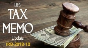 IRS Tax Memo Update IRB 2018-10