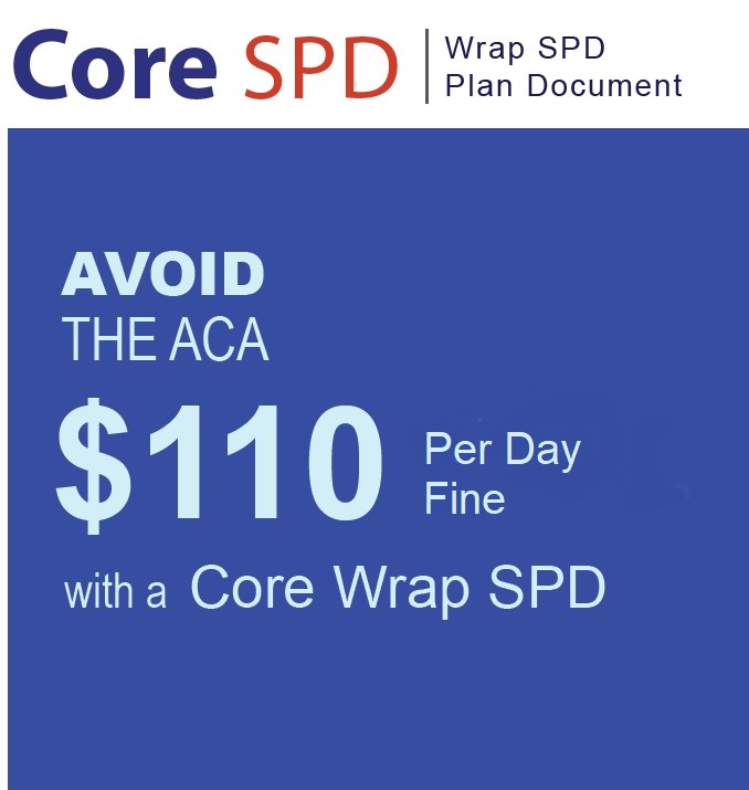 Core Documents ERISA & ACA Required Wrap SPD Plan Document just $99